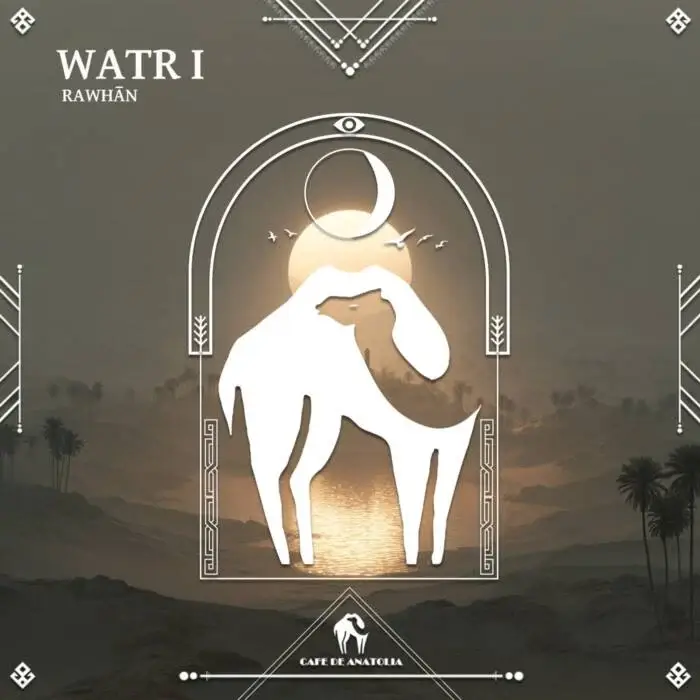 Cover Image: Cafe De Anatolia, Rawhān - Watr I on Cafe De Anatolia REC.