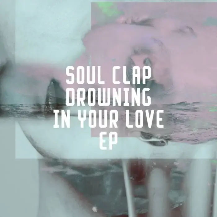 Cover Image: Soul Clap, Shaun J. Wright - Drowning In Your Love EP on Freerange Records