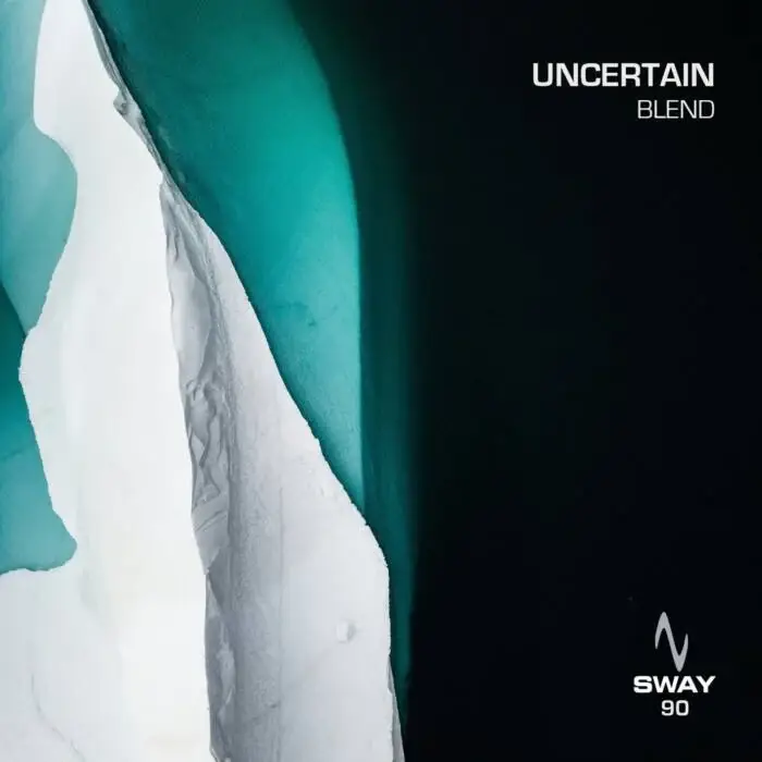Cover Image: Uncertain - Blend on Sway