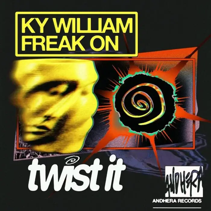 Cover Image: FREAK ON, Ky William - Twist It on Andhera Records