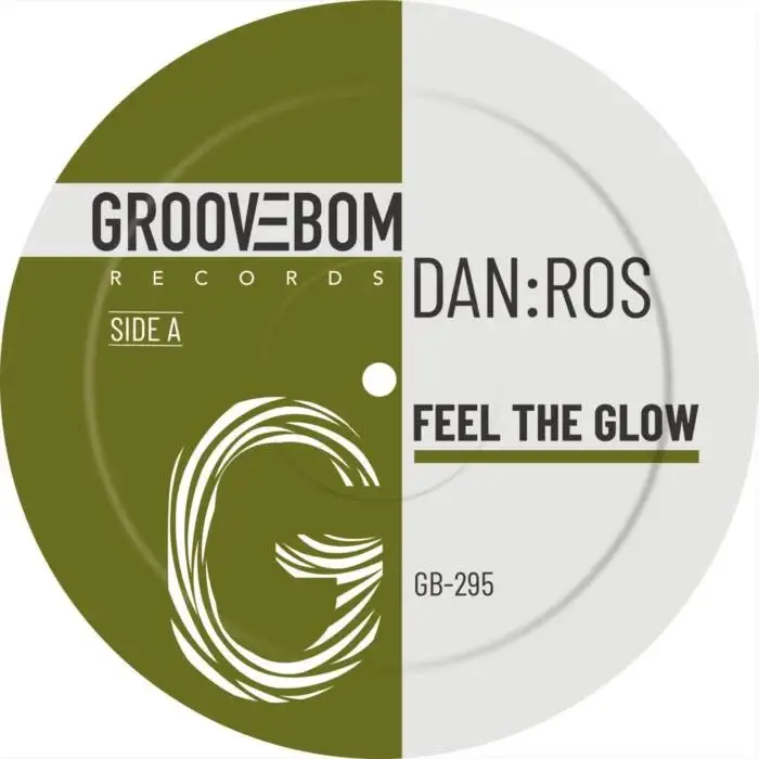 Cover Image: DAN:ROS - Feel The Glow (Original Mix) on Groovebom Records