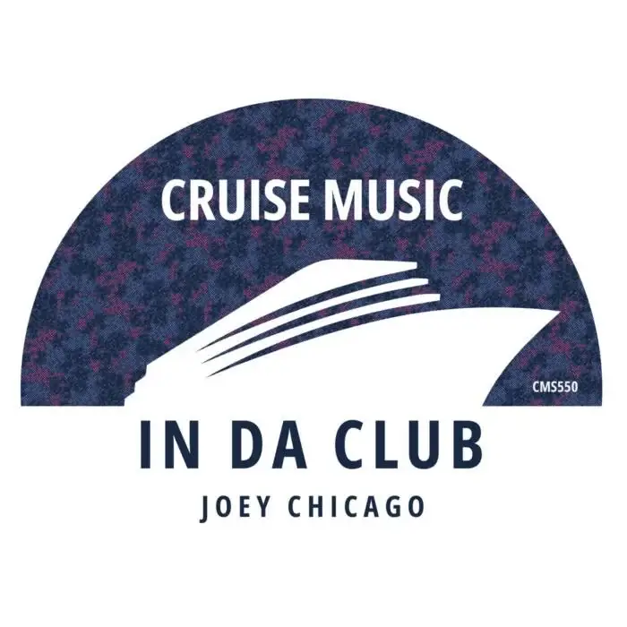 Cover Image: Joey Chicago - In Da Club on Cruise Music