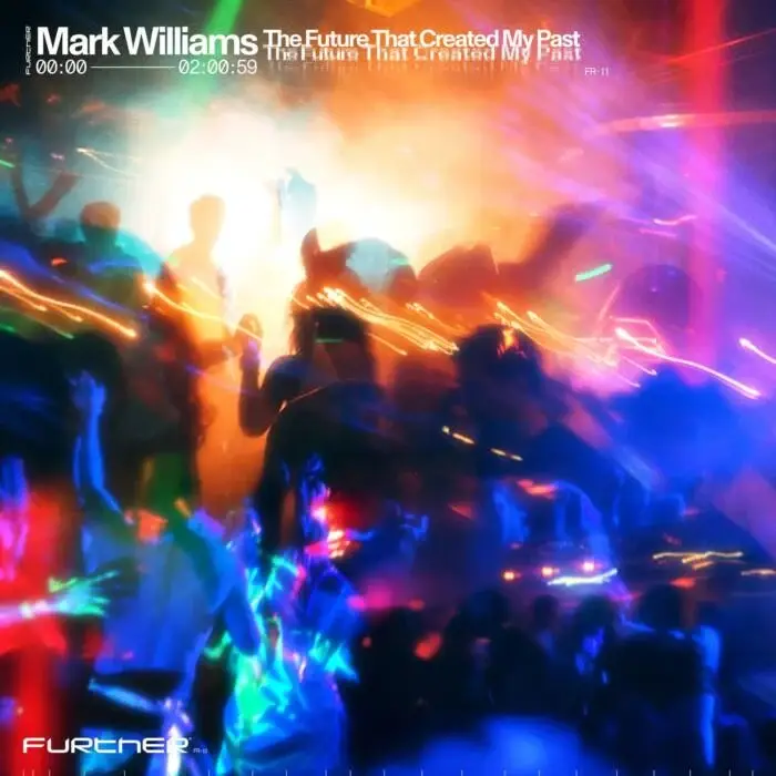 Cover Image: Mark Williams, Matthew Nicholls - The Future That Created My Past on DJ Bone presents FURTHER