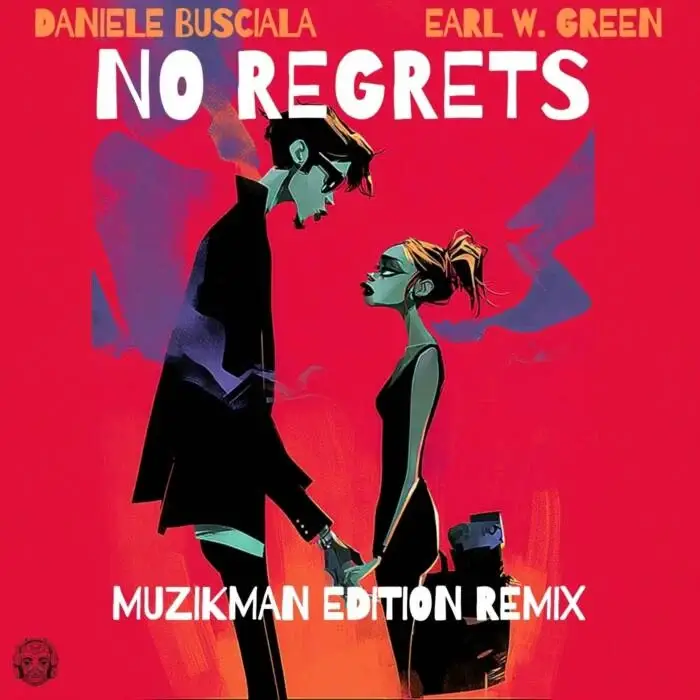 Cover Image: Earl W. Green, Daniele Busciala - No Regret - Muzikman Edition Remix on Merecumbe Recordings