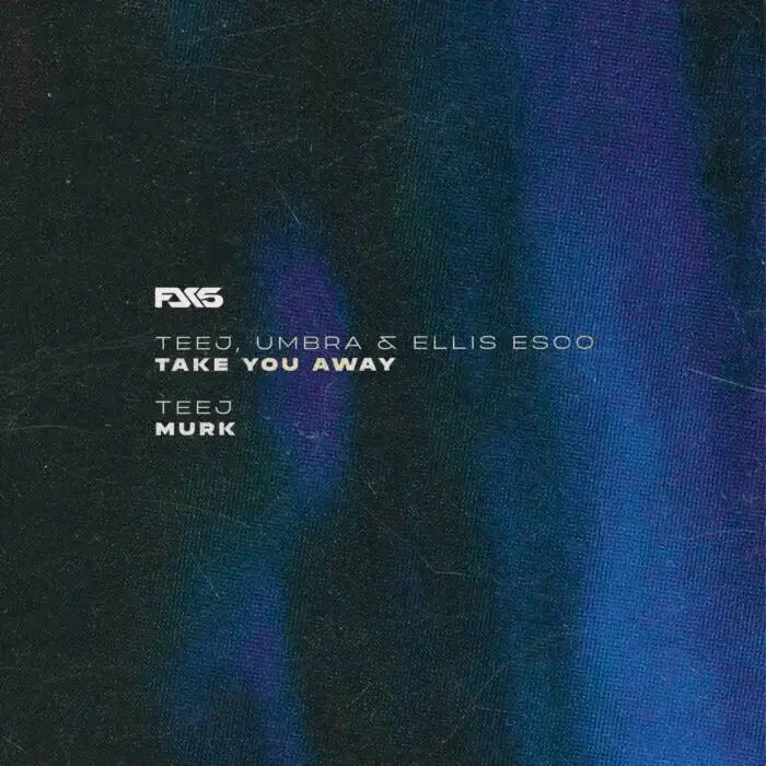 Cover Image: Teej, Umbra, Ellis Esco - Take You Away / Murk on Flexout Audio