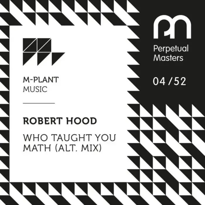 Cover Image: Robert Hood - Who Taught You Math (Alt. Mix) on M-Plant