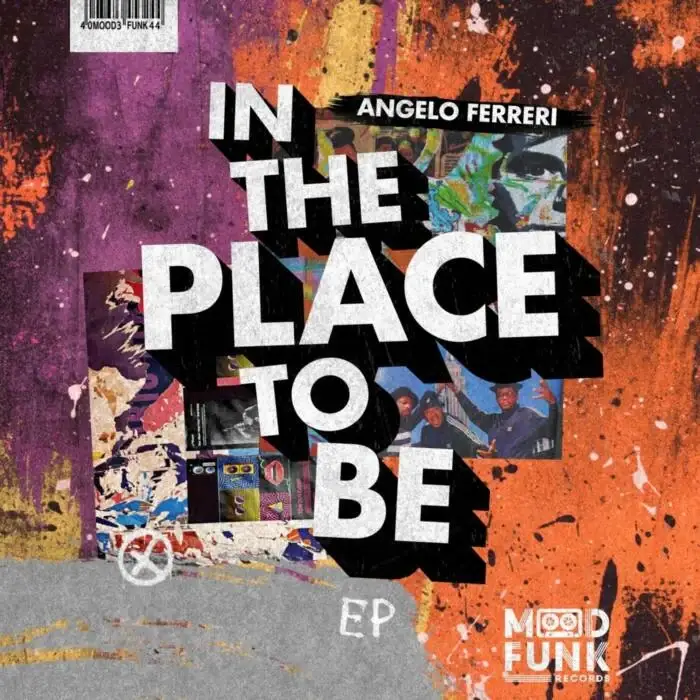 Cover Image: Angelo Ferreri - In The Place To Be EP on Mood Funk Records