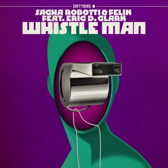 Cover Image: Felix, Sacha Robotti - Whistle Man (feat. Eric D. Clark) on DIRTYBIRD