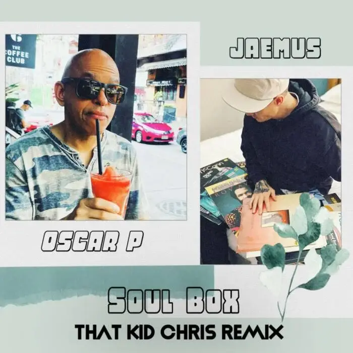 Cover Image: Oscar P, Jaemus - Soul Box (That Kid Chris Remix) on Open Bar Music