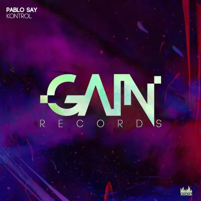 Cover Image: Pablo Say - Kontrol on Gain Records