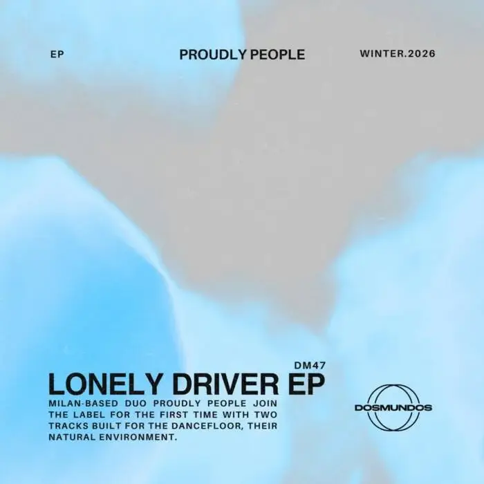 Cover Image: Proudly People - Lonely Driver EP on DOSMUNDOS