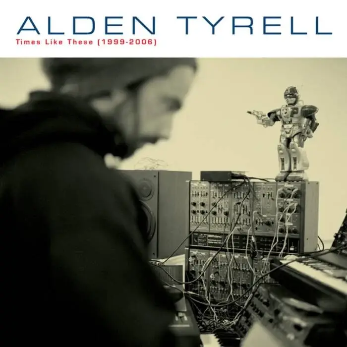 Cover Image: Alden Tyrell - Times Like These 1999-2006 (2025 Remaster) on Clone West Coast Series