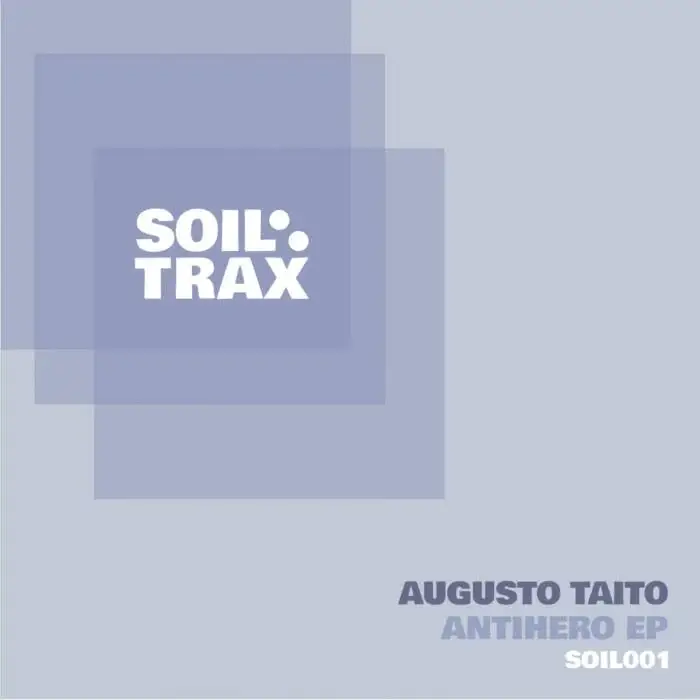 Cover Image: Augusto Taito - Antihero EP on Soil Trax