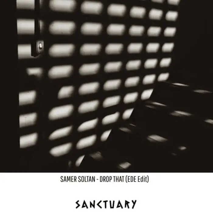 Cover Image: Samer Soltan - Drop That (Ede Edit) on Sanctuary Music
