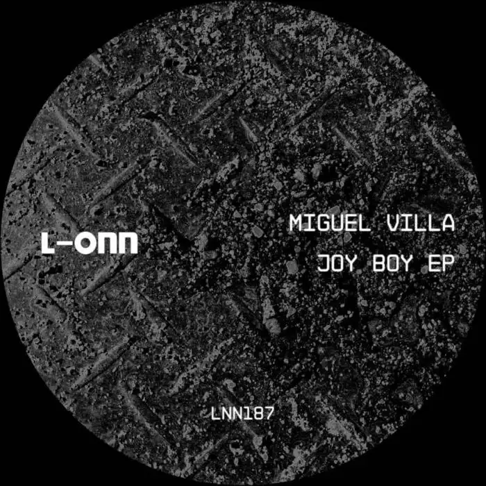 Cover Image: Miguel Villa - Joy Boy EP on L-ONN Records