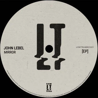 Cover Image: John Lebel - Mirror EP on Low Trax Records