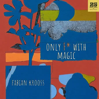Cover Image: Fabian Krooss - Only F with Magic on Bar 25 Music