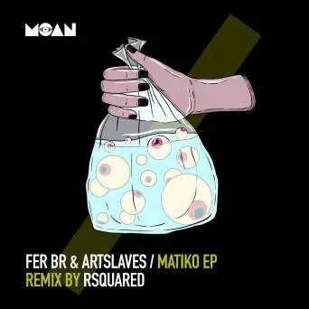 Cover Image: Fer BR, Artslaves - Matiko EP on Moan