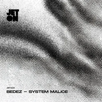 Cover Image: Bedez - System Malice on Jeton Records