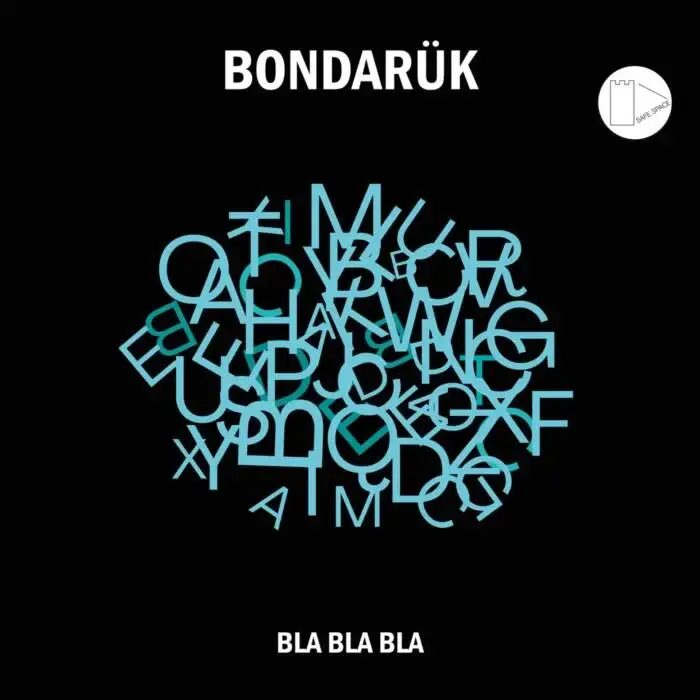 Cover Image: Bondaruk - BLA BLA BLA on Safe Space
