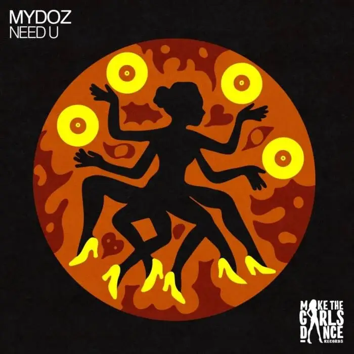 Cover Image: Mydoz - Need U (Extended Mix) on Make The Girls Dance Records