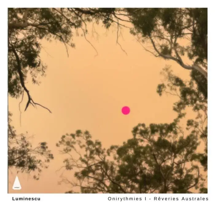 Cover Image: Luminescu - Onirythmies I - Rêveries Australes on Archipel Musique