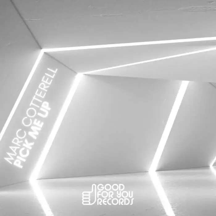 Cover Image: Marc Cotterell - Pick Me Up on Good For You Records
