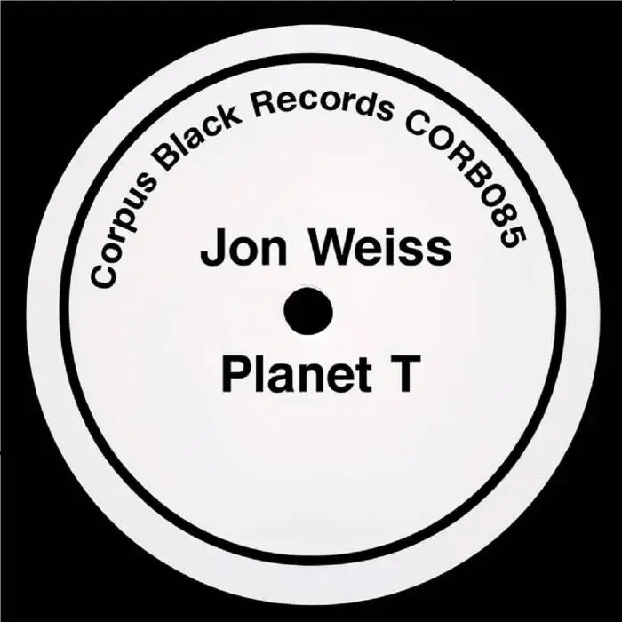 Cover Image: Jon Weiss - Planet T EP on Corpus Black