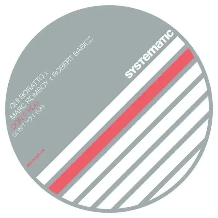Cover Image: Marc Romboy, Robert Babicz, Gui Boratto - Don't You on Systematic Recordings