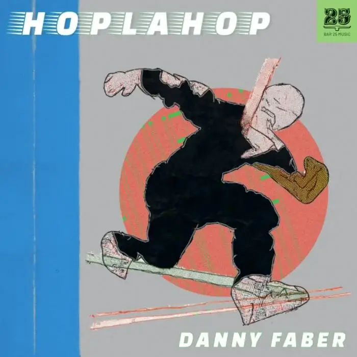 Cover Image: Danny Faber - Hoplahop on Bar 25 Music