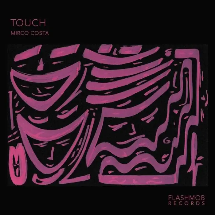 Cover Image: Mirco Costa - Touch on Flashmob Records