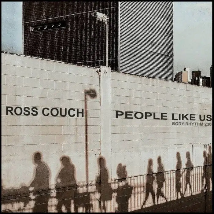 Cover Image: Ross Couch - People Like Us on Body Rhythm Records