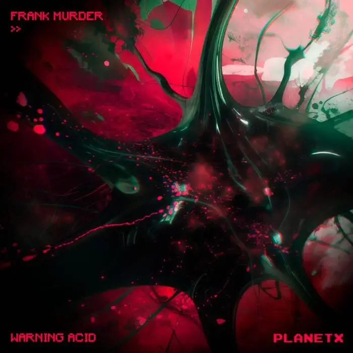 Cover Image: Frank Murder - Warning Acid on Planet X Recordings