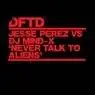 Cover Image for Never Talk To Aliens Original Mix