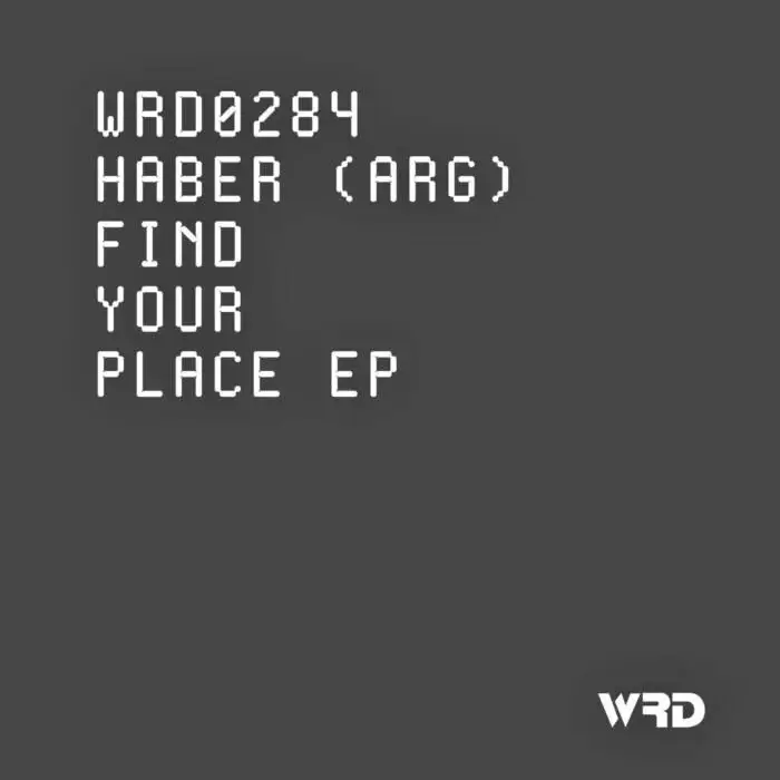 Cover Image: Haber (Arg) - Find Your Place EP on WRD Records