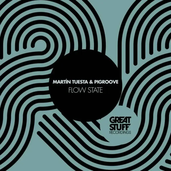 Cover Image: Martín Tuesta, PiGroove - Flow State on Great Stuff Recordings
