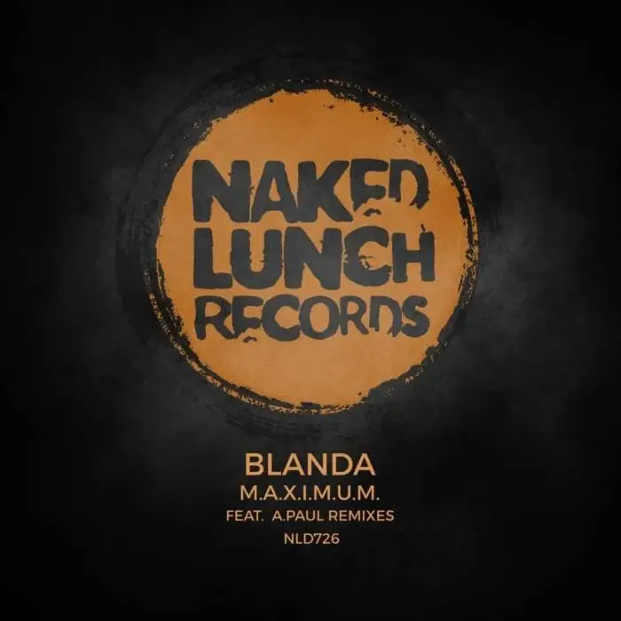 Cover Image: Blanda - M.A.X.I.M.U.M on Naked Lunch