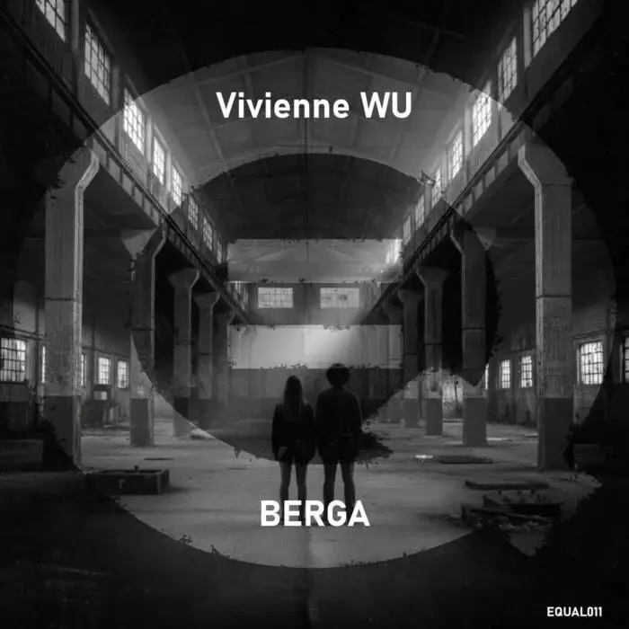 Cover Image: BERGA, Vivienne WU - EQUAL011 on Equal