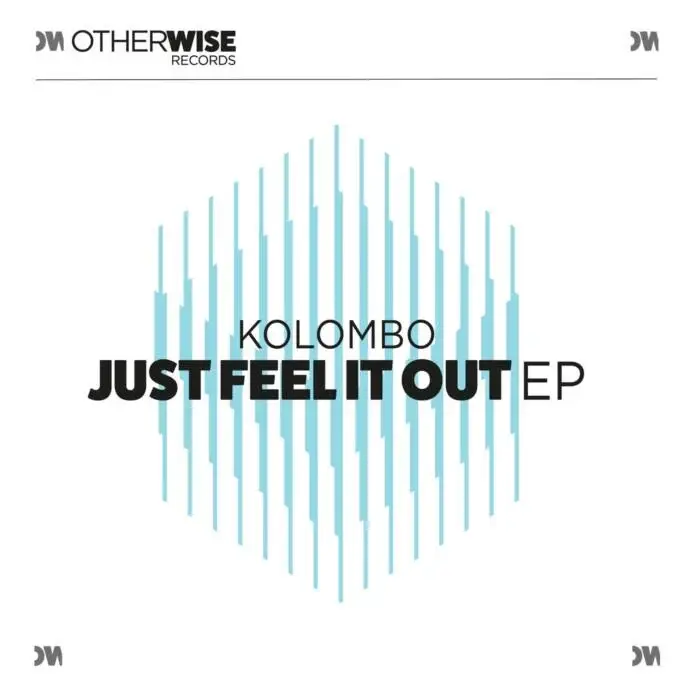 Cover Image: Kolombo - Just Feel It Out EP on Otherwise Records