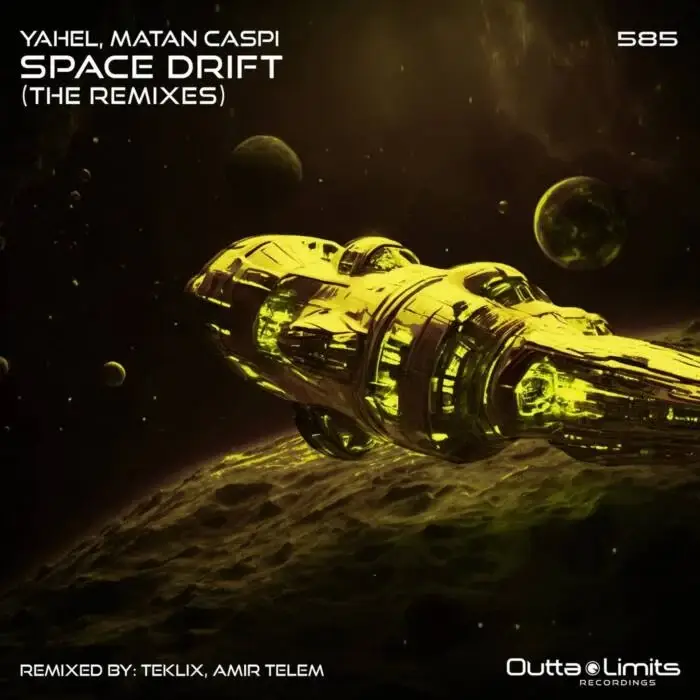 Cover Image: Yahel, Matan Caspi - Space Drift - The Remixes (The Remixes) on Outta Limits