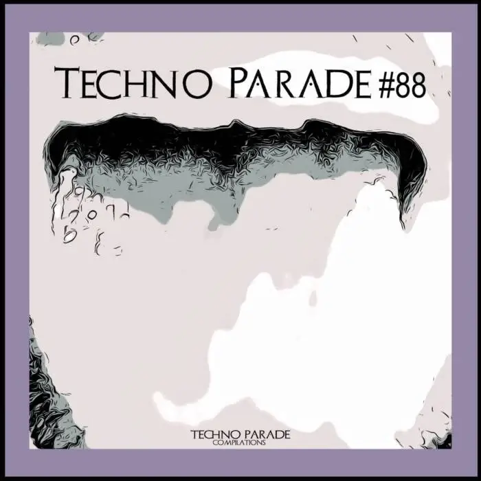 Cover Image: VA - Techno Parade #88 on Techno Parade Compilations