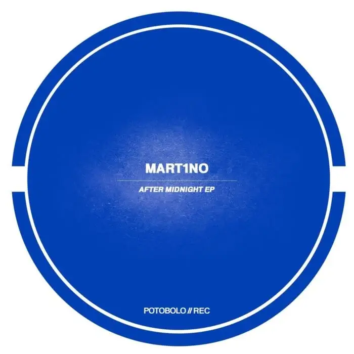 Cover Image: Mart1no - After Midnight EP on Potobolo Records