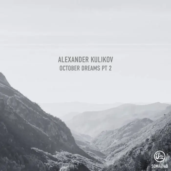 Cover Image: Alexander Kulikov - October Dreams Pt. 2 on Soma Records