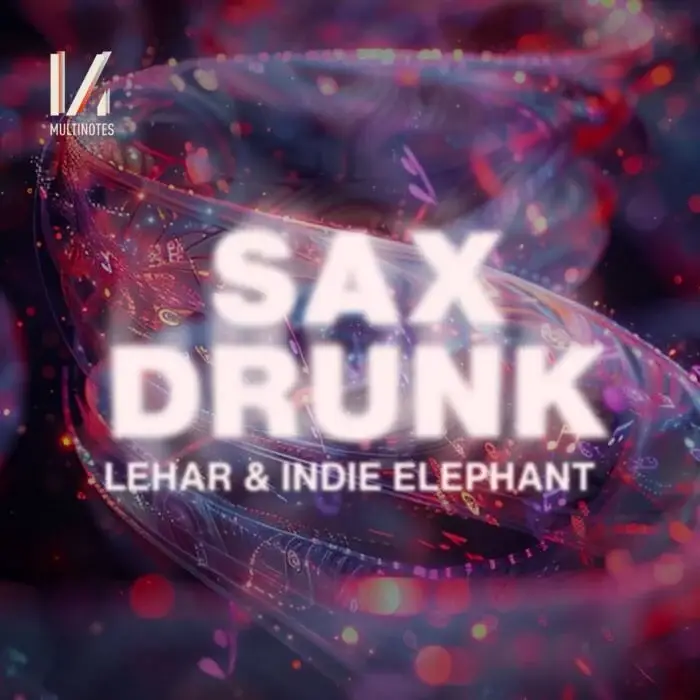 Cover Image: Lehar, Indie Elephant - Sax Drunk on Multinotes