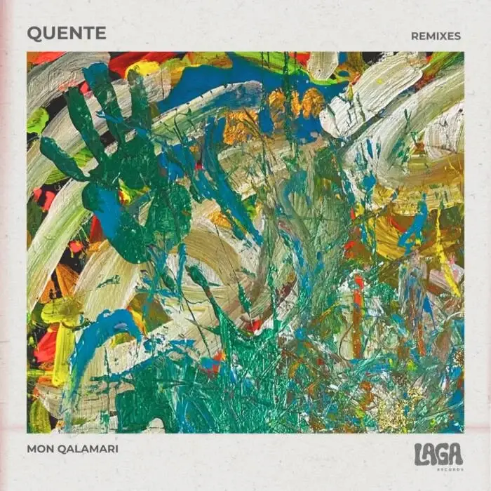 Cover Image: Mon Qalamari, Musumeci, Ben Gomori - Quente Remixes on LAGA Records