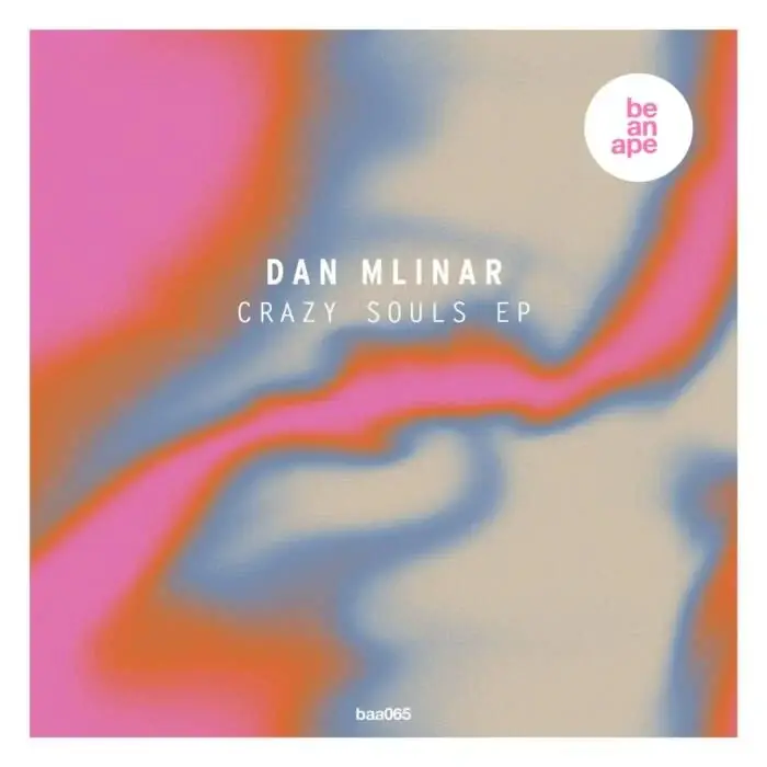 Cover Image: Dan Mlinar - Crazy Souls EP on Be An Ape