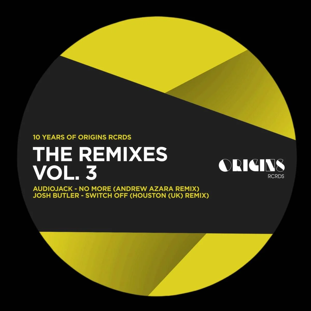Cover Image: Audiojack, Josh Butler - The Remixes Vol. 3 (10 Years of ORIGINS RCRDS) on ORIGINS RCRDS