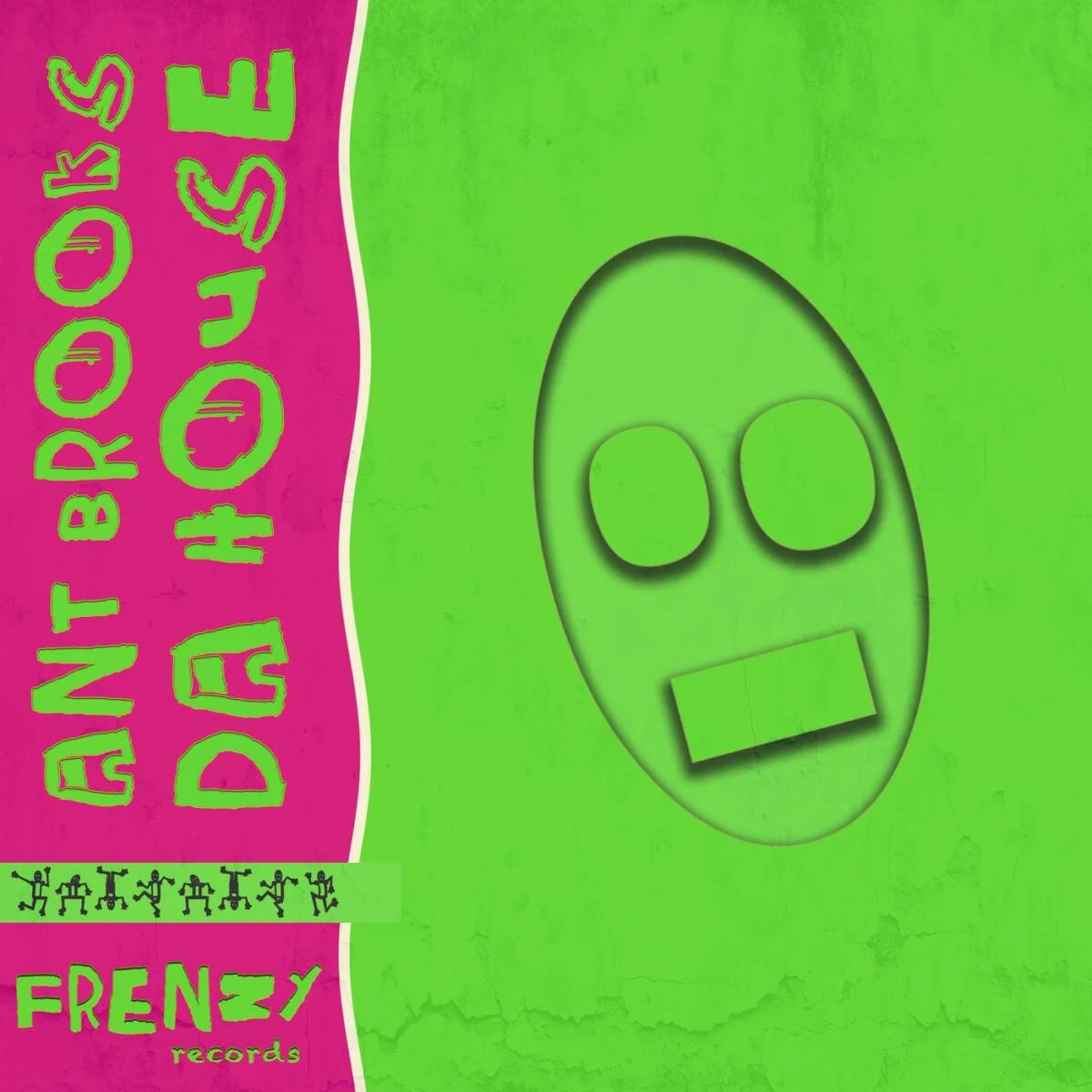 Cover Image: Ant Brooks - Da House on FRENZY