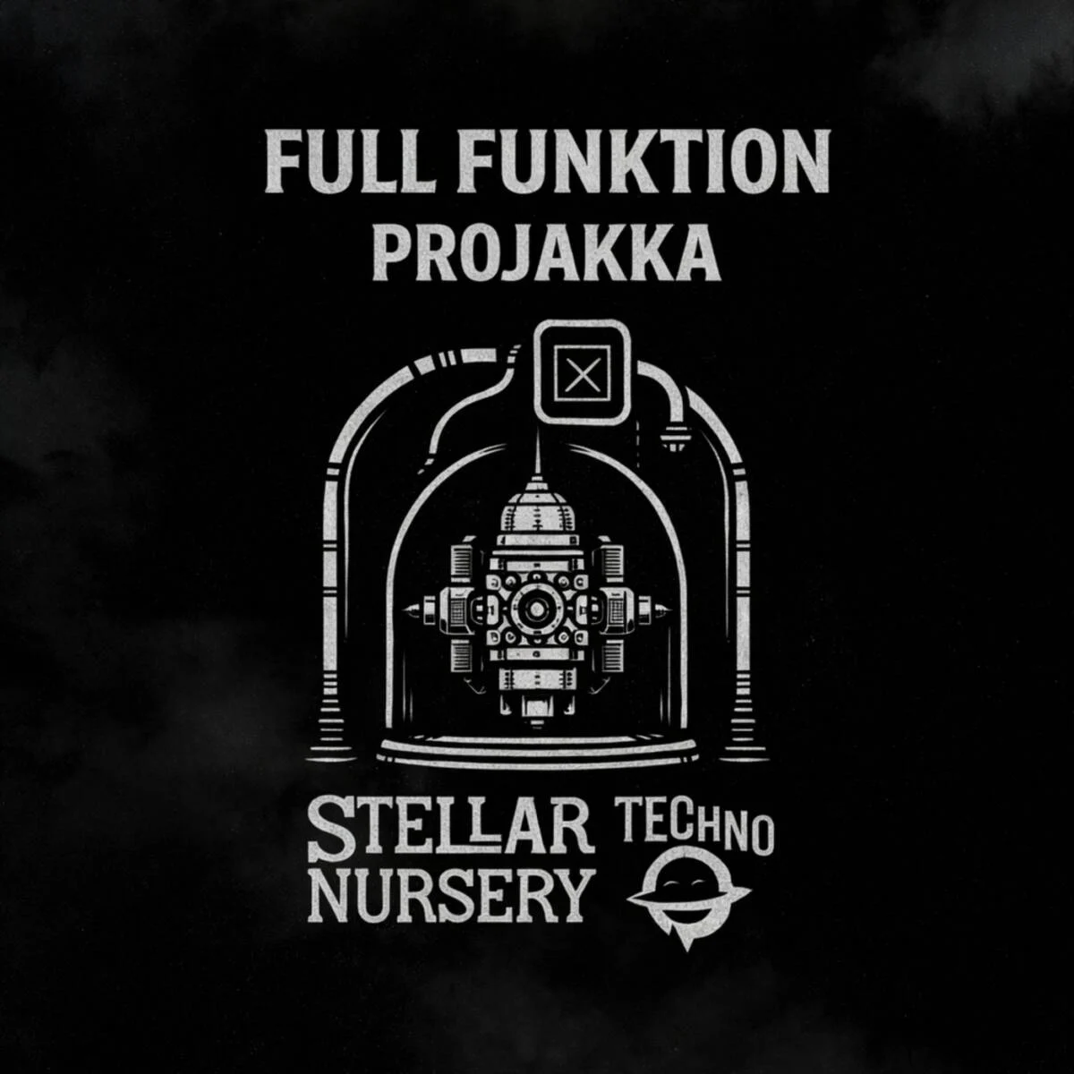 Cover Image: Full Funktion - Projakka on Stellar Techno Nursery