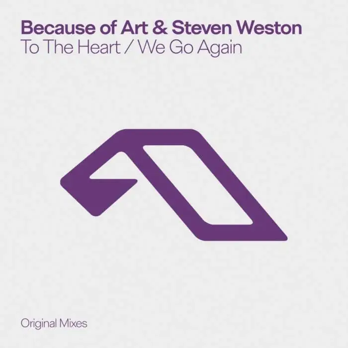 Cover Image: Because of Art, Steven Weston, Maria Metaxa - To The Heart / We Go Again on Anjunadeep